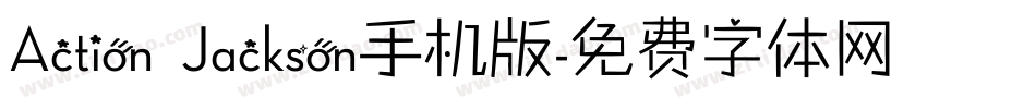 Action Jackson手机版字体转换